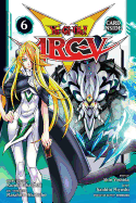 Yu-Gi-Oh! Arc-V, Vol. 6: Challenge the Legends!!