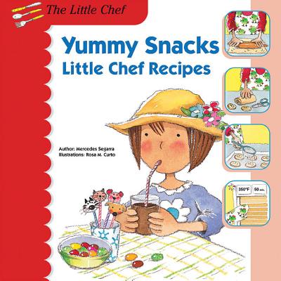 Yummy Snacks: Little Chef Recipes - Segarra, Mercedes