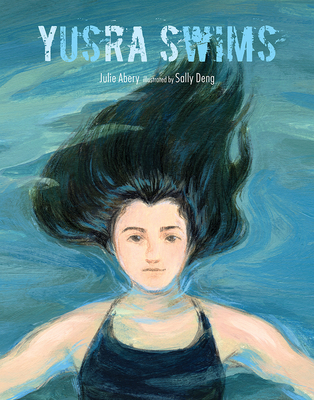 Yusra Swims - Abery, Julie