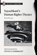 Yuyachkani's Human Rights Theater: Five Plays