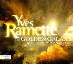 Yves Ramette: The Golden Galaxy