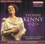 Yvonne Kenny Sings Great Operatic Arias, Vol. 2