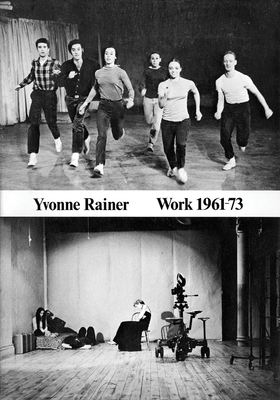 Yvonne Rainer: Work 1961-73 - Rainer, Yvonne