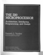 Z-80 Microprocessor: Architecture, Interfacing, Programming and Design - Gaonkar, Ramesh