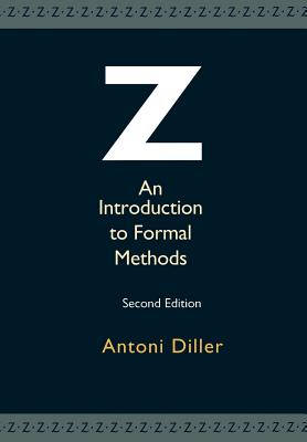 Z: An Introduction to Formal Methods - Diller, Antoni