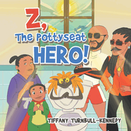 Z, The Pottyseat Hero!