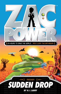 Zac Power: Sudden Drop - H.I., Larry, and Larry, H.I.