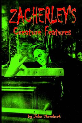 Zacherley's Creature Features - Skerchock, John
