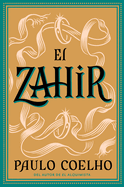 Zahir: Una Novela de Obsesi?n