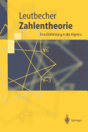 Zahlentheorie: Eine Einfuhrung in Die Algebra