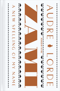 Zami: A New Spelling of My Name: A Biomythography