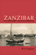 Zanzibar: Its History and Its People