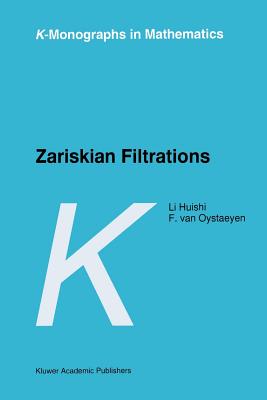 Zariskian Filtrations - Li Huishi, and Van Oystaeyen, Freddy
