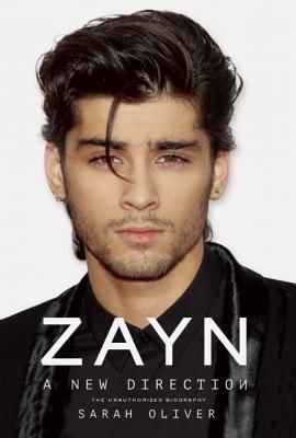 Zayn: A New Direction - Oliver, Sarah