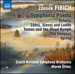 Zden�k Fibich: Symphonic Poems