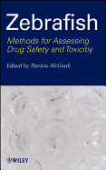 Zebrafish: Methods for Assessing Drug Safety and Toxicity