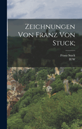 Zeichnungen Von Franz Von Stuck;
