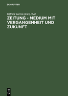 Zeitung - Medium Mit Vergangenheit Und Zukunft