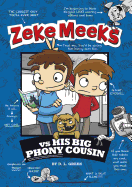 Zeke Meeks Vs His Big Phony Cousin