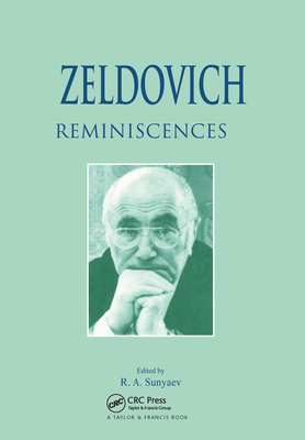 Zeldovich: Reminiscences - Sunyaev, R.A. (Editor)
