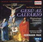 Zelenka: Ges� al Calvario