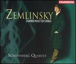 Zemlinsky: Chamber Music for Strings