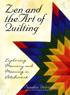 Zen and the Art of Quilting: Exploring Memory and Meaning in Patchwork