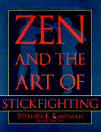 Zen and the Art of Stickfighting