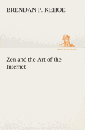 Zen and the Art of the Internet