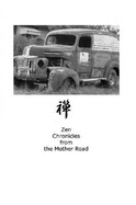 Zen Chronicles from the Mother Road