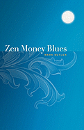 Zen Money Blues