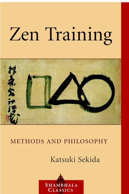 Zen Training: Methods and Philosophy - Grimstone, A V (Translated by), and Sekida, Katsuki