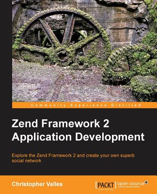 Zend Framework 2 Application Development - Valles, Christopher