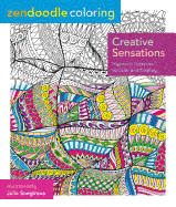 Zendoodle Coloring: Creative Sensations: Hypnotic Patterns to Color and Display