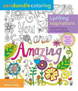 Zendoodle Coloring: Uplifting Inspirations: Quotable Sayings to Color and Display