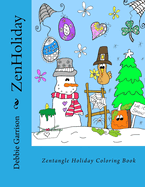 ZenHoliday: 35 Zentangle Holiday Coloring Book