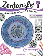 Zentangle 7: Circles, Zendalas & Shapes