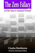 Zero Fallacy: And Other Essays in Neoclassical Philosophy