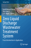 Zero Liquid Discharge Wastewater Treatment System: From Introduction to Application