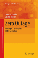 Zero Outage: Putting Ict Quality First in the Digital Era