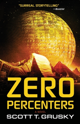 Zero Percenters - Grusky, Scott T