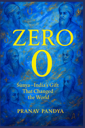 ZERO Sunya: India's Gift That Changed the World