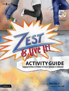 Zest & Live It! Activity Guide: Engaging Activities to Promote and Practice Optimism and Enthusiasm Volume 2