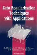 Zeta Regularization Techniques with Applications