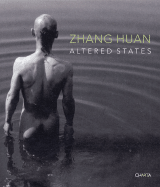 Zhang Huan: Altered States