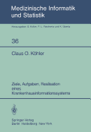 Ziele, Aufgaben, Realisation Eines Krankenhausinformationssystems