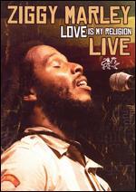 Ziggy Marley: Love Is My Religion - Live