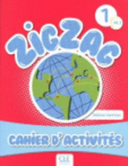 Zigzag: Cahier d'activites A1.1