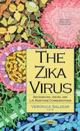 Zika Virus: Background, Issues, & U.S. Response Considerations