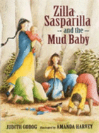 Zilla Sasparilla And The Mud Baby